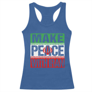 Make Peace With Iran Racerback Tank Top Peace Pacifist Stop War In Middle East TS11 Royal Blue Print Your Wear
