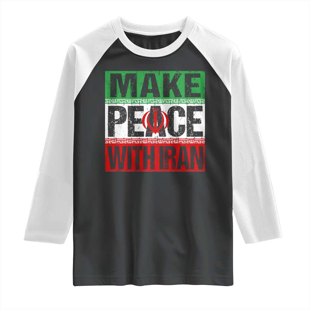 Make Peace With Iran Raglan Shirt Peace Pacifist Stop War In Middle East TS11 Black White Print Your Wear