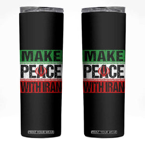 Make Peace With Iran Skinny Tumbler Peace Pacifist Stop War In Middle East TS11 Black Print Your Wear