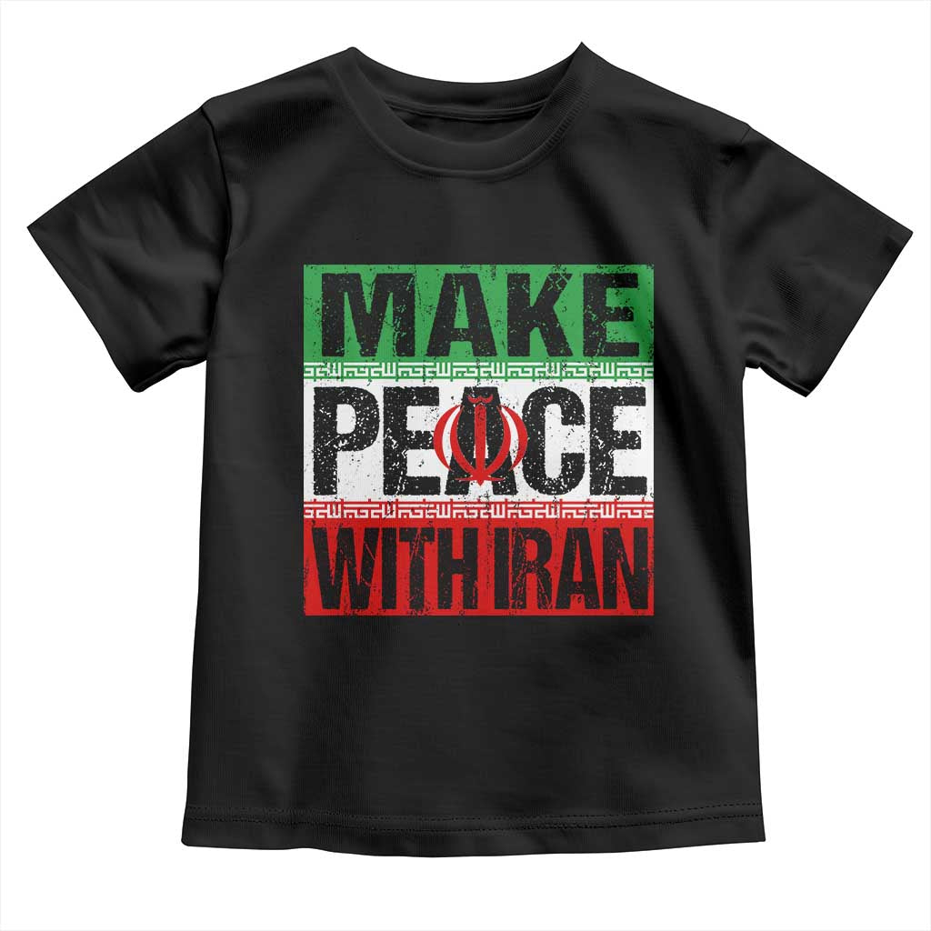 Make Peace With Iran Toddler T Shirt Peace Pacifist Stop War In Middle East TS11 Black Print Your Wear