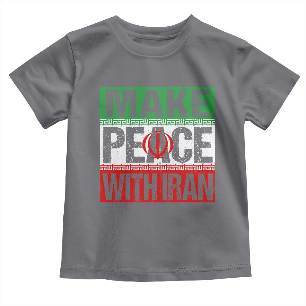 Make Peace With Iran Toddler T Shirt Peace Pacifist Stop War In Middle East TS11 Charcoal Print Your Wear
