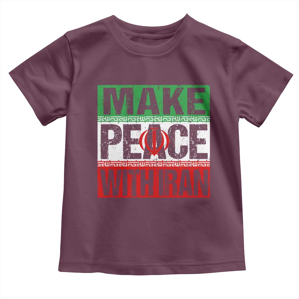 Make Peace With Iran Toddler T Shirt Peace Pacifist Stop War In Middle East TS11 Maroon Print Your Wear