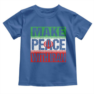 Make Peace With Iran Toddler T Shirt Peace Pacifist Stop War In Middle East TS11 Royal Blue Print Your Wear