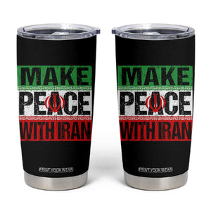 Make Peace With Iran Tumbler Cup Peace Pacifist Stop War In Middle East TS11 Black Print Your Wear