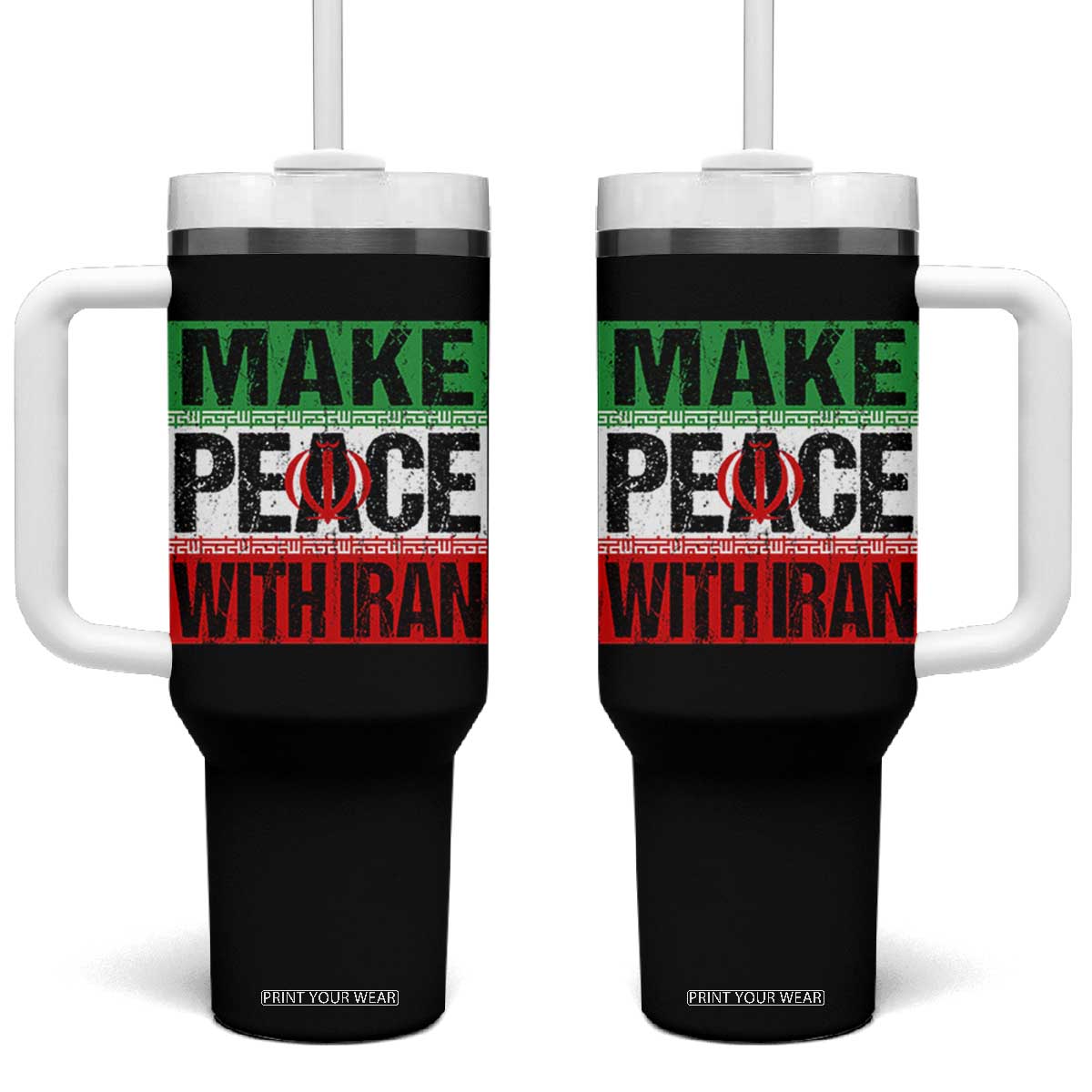 Make Peace With Iran Tumbler With Handle Peace Pacifist Stop War In Middle East TS11 One Size: 40 oz Black Print Your Wear