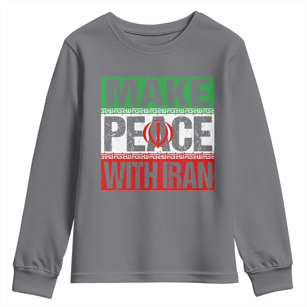 Make Peace With Iran Youth Sweatshirt Peace Pacifist Stop War In Middle East TS11 Charcoal Print Your Wear