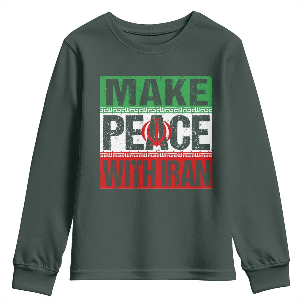 Make Peace With Iran Youth Sweatshirt Peace Pacifist Stop War In Middle East TS11 Dark Forest Green Print Your Wear