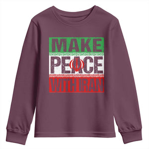 Make Peace With Iran Youth Sweatshirt Peace Pacifist Stop War In Middle East TS11 Maroon Print Your Wear