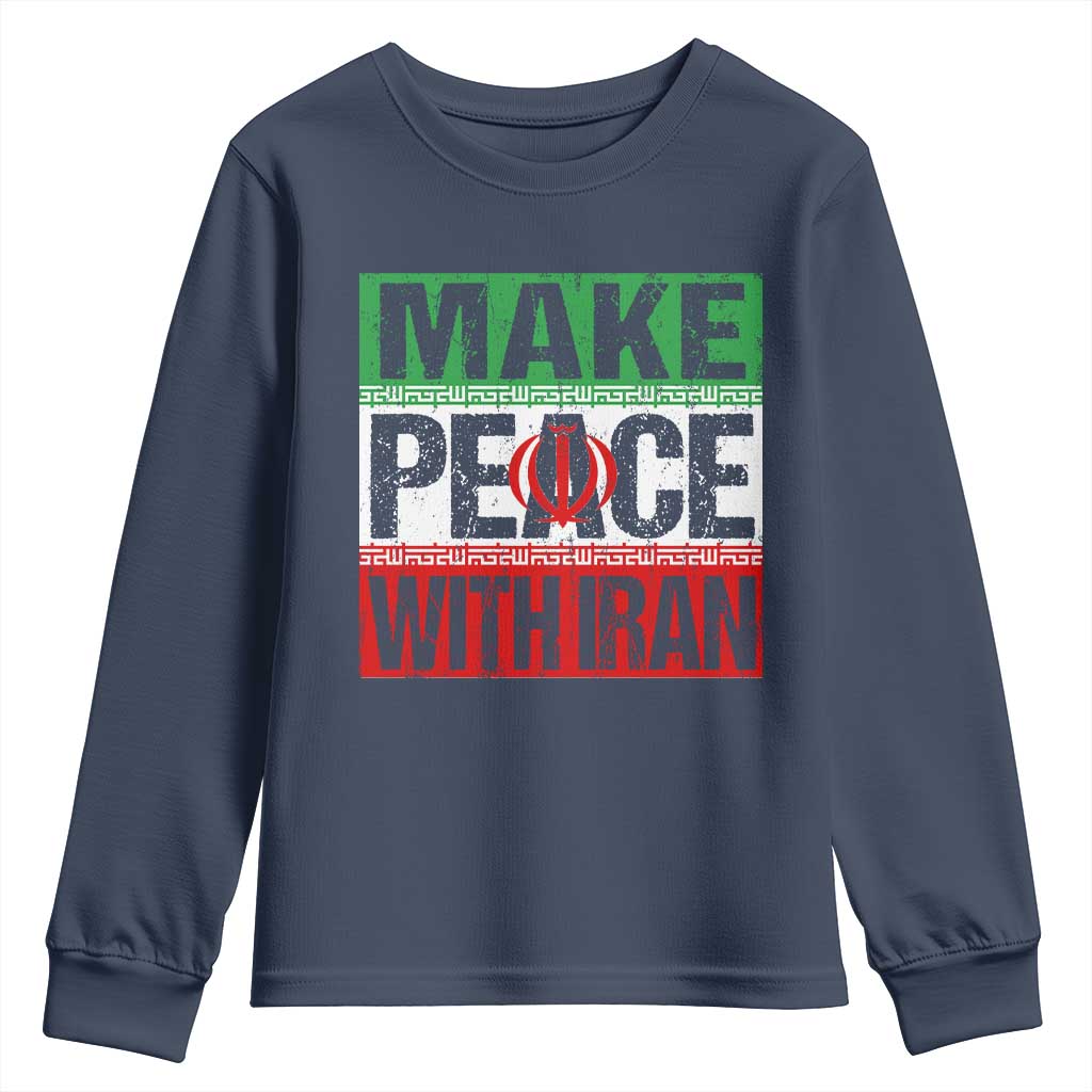 Make Peace With Iran Youth Sweatshirt Peace Pacifist Stop War In Middle East TS11 Navy Print Your Wear