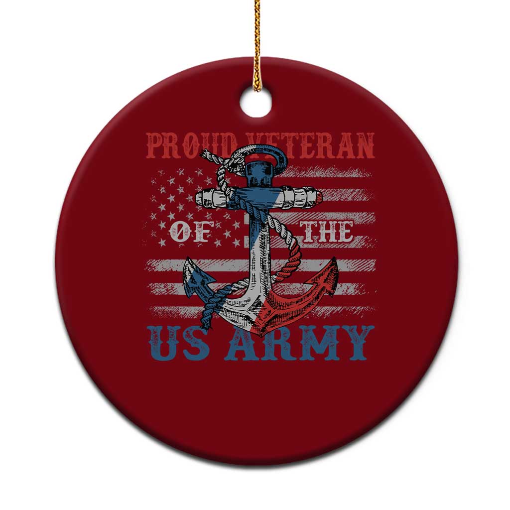 Proud Veteran Of The US Army Ceramic Ornament Vintage American Flag Anchor - Print Your Wear