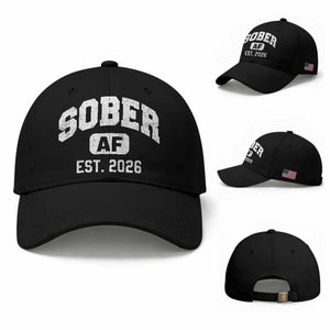 Sober AF 2026 AA Recovery Achiever Sobriety Anniversary Baseball Cap TS11 Baseball Cap Universal Fit Black Print Your Wear