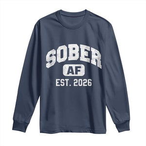 Sober AF 2026 AA Recovery Achiever Sobriety Anniversary Long Sleeve Shirt TS11 Navy Print Your Wear