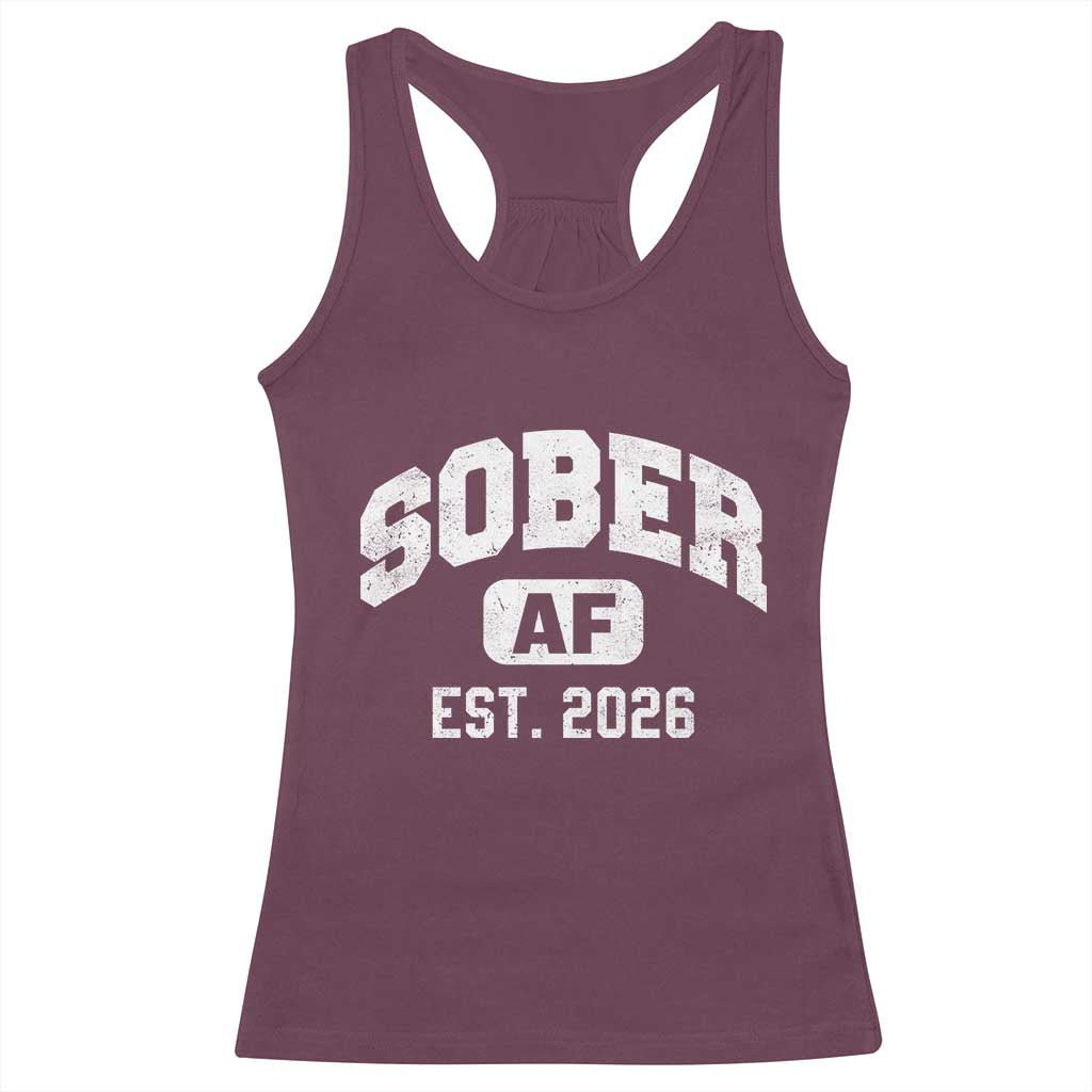 Sober AF 2026 AA Recovery Achiever Sobriety Anniversary Racerback Tank Top TS11 Maroon Print Your Wear