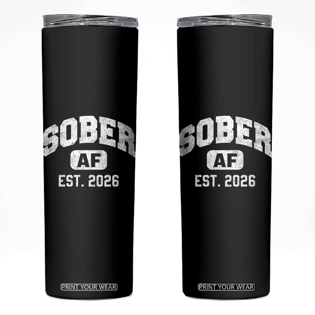 Sober AF 2026 AA Recovery Achiever Sobriety Anniversary Skinny Tumbler TS11 Black Print Your Wear