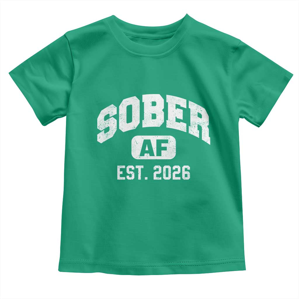 Sober AF 2026 AA Recovery Achiever Sobriety Anniversary Toddler T Shirt TS11 Irish Green Print Your Wear
