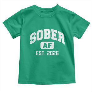 Sober AF 2026 AA Recovery Achiever Sobriety Anniversary Toddler T Shirt TS11 Irish Green Print Your Wear