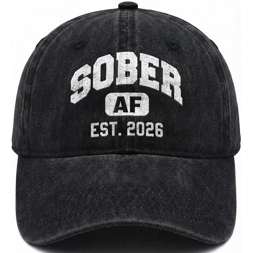 Sober AF 2026 AA Recovery Achiever Sobriety Anniversary Washed Cotton Baseball Cap TS11 Print Your Wear
