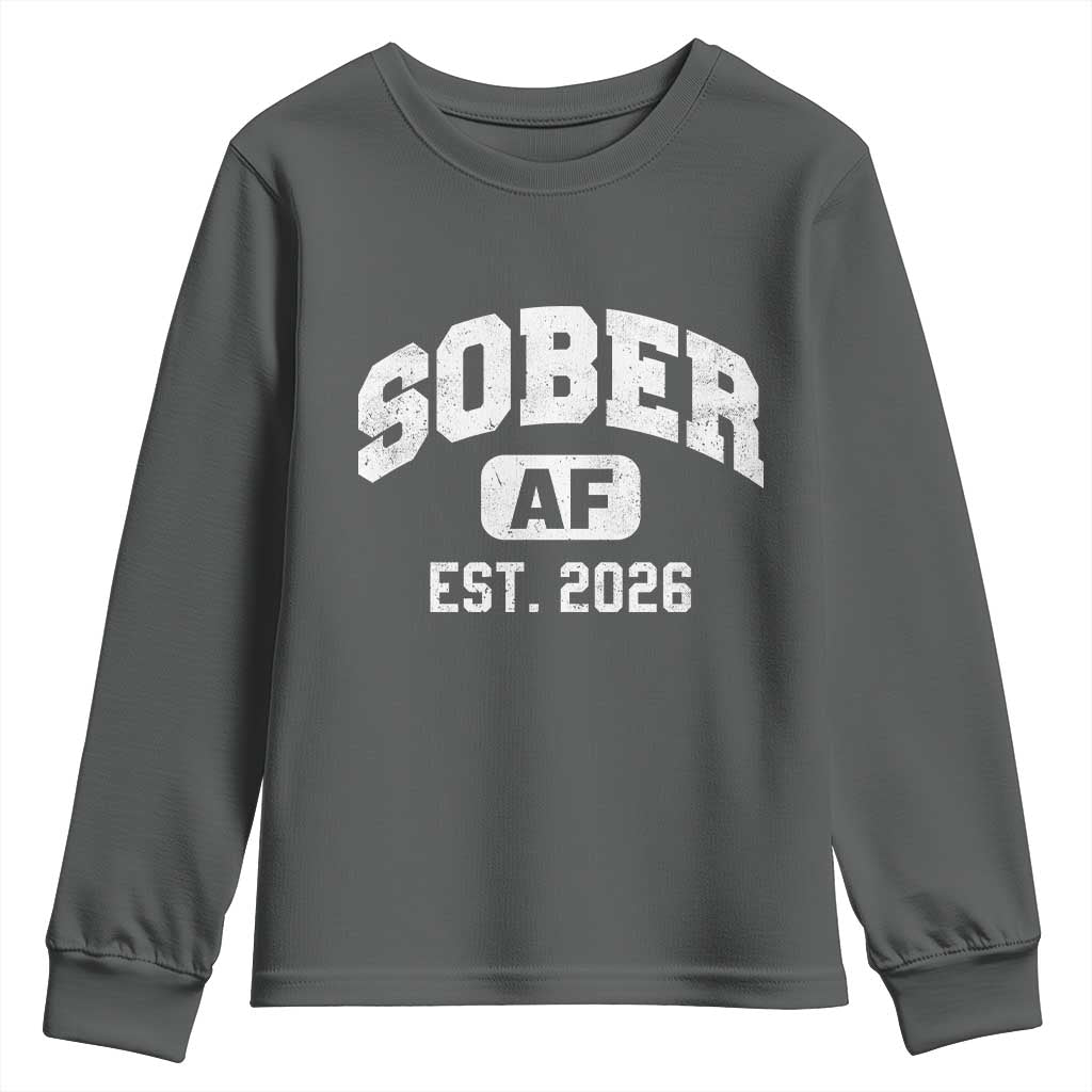 Sober AF 2026 AA Recovery Achiever Sobriety Anniversary Youth Sweatshirt TS11 Dark Heather Print Your Wear