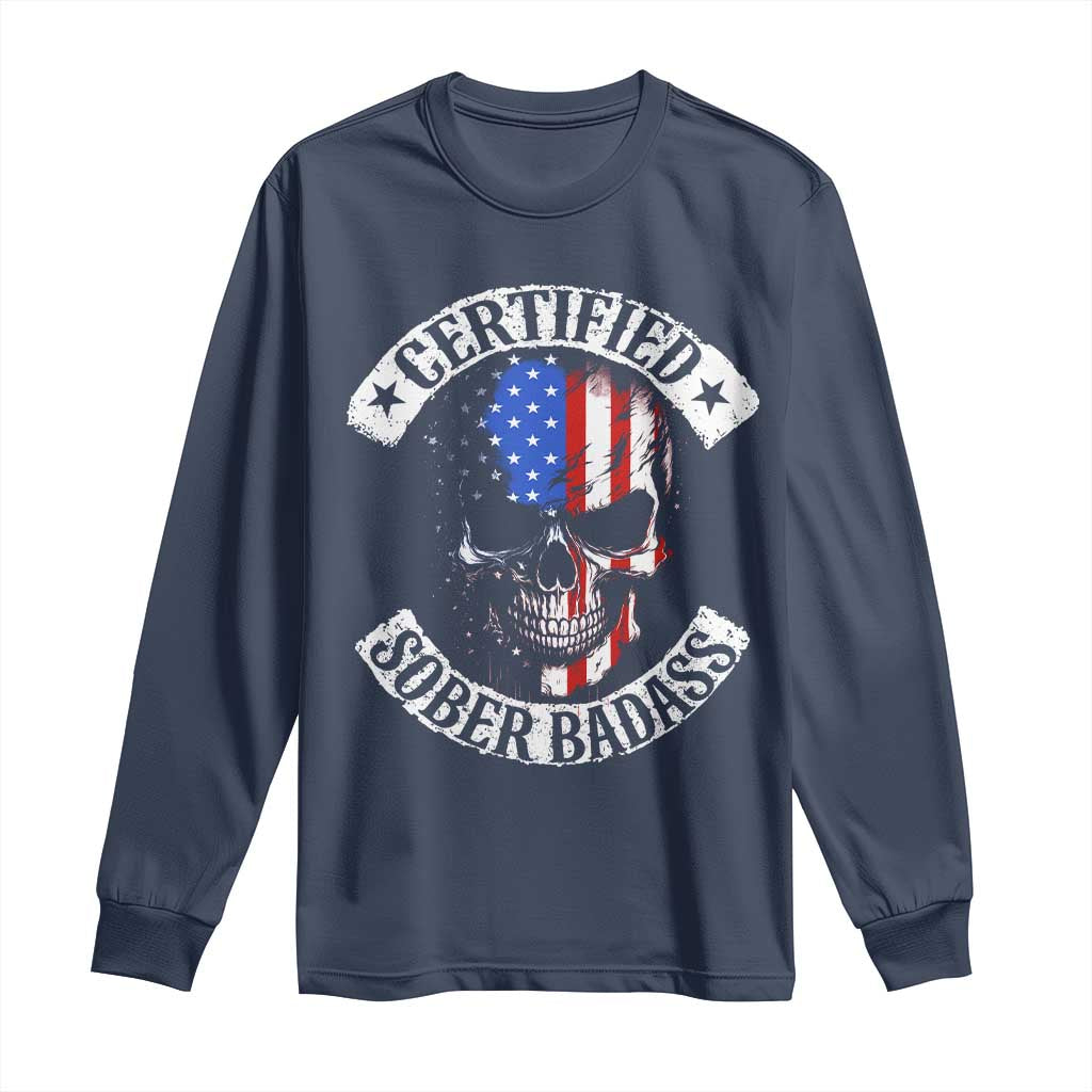 Certified Sober Badass Long Sleeve Shirt Sobriety Alcohol Fighters Vintage Skull