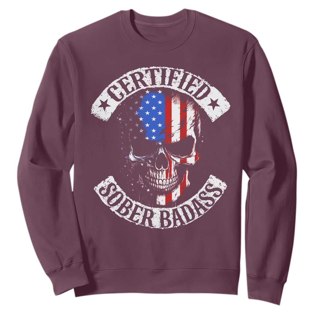 Certified Sober Badass Sweatshirt Sobriety Alcohol Fighters Vintage Skull