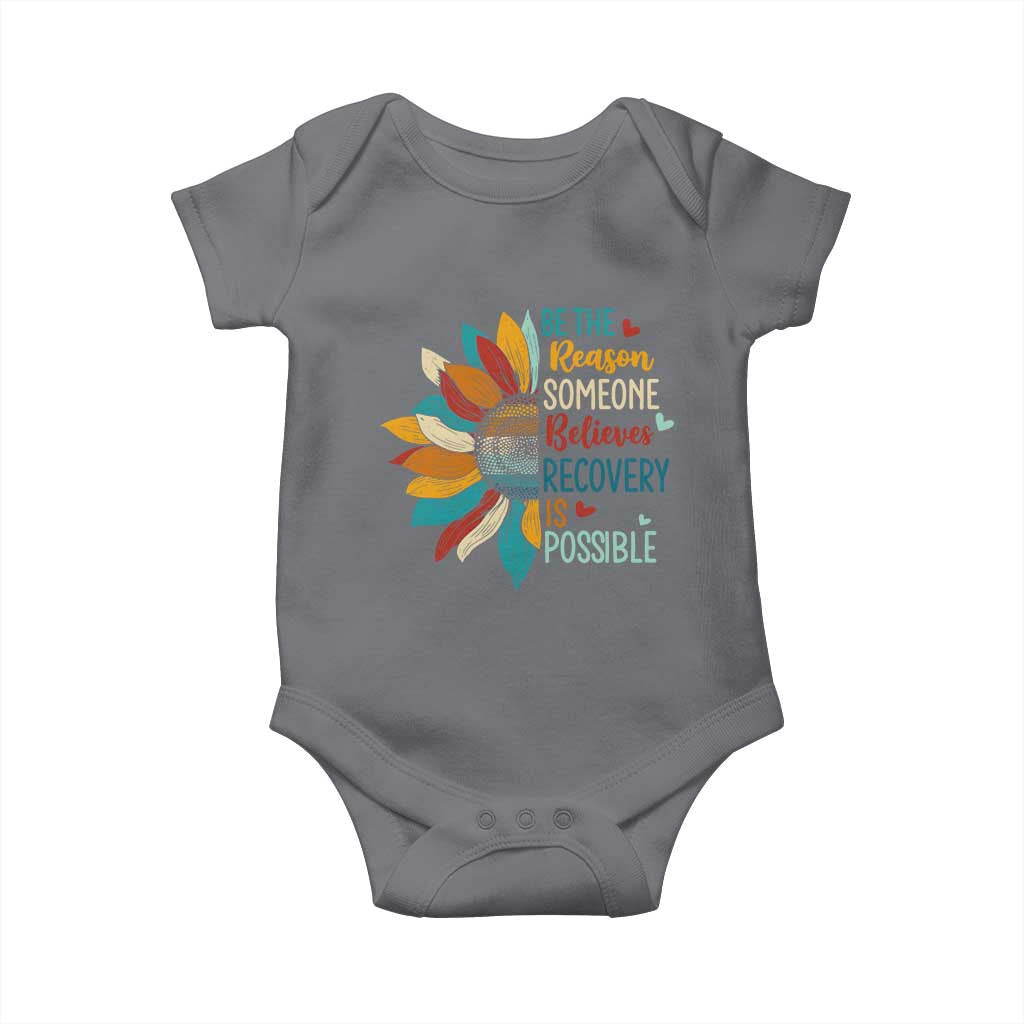 Sober Recover Baby Onesie Be The Reason Someone Believes Recovery Is Possible TS11 Charcoal Print Your Wear