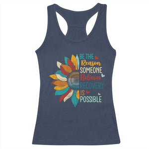 Sober Recover Racerback Tank Top Be The Reason Someone Believes Recovery Is Possible TS11 Navy Print Your Wear