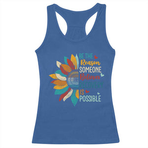 Sober Recover Racerback Tank Top Be The Reason Someone Believes Recovery Is Possible TS11 Royal Blue Print Your Wear