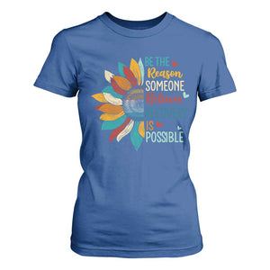 Sober Recover T Shirt For Women Be The Reason Someone Believes Recovery Is Possible TS11 Royal Blue Print Your Wear