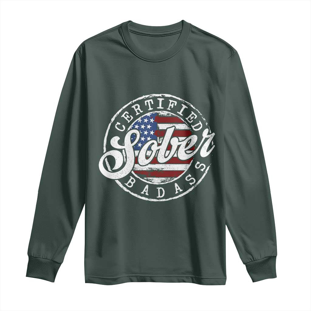 Certified Sober Badass Long Sleeve Shirt Sobriety Alcohol Recovery Vintage American Flag
