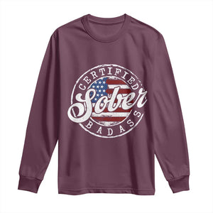 Certified Sober Badass Long Sleeve Shirt Sobriety Alcohol Recovery Vintage American Flag