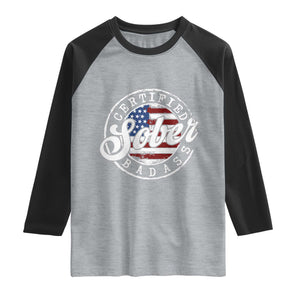 Certified Sober Badass Raglan Shirt Sobriety Alcohol Recovery Vintage American Flag