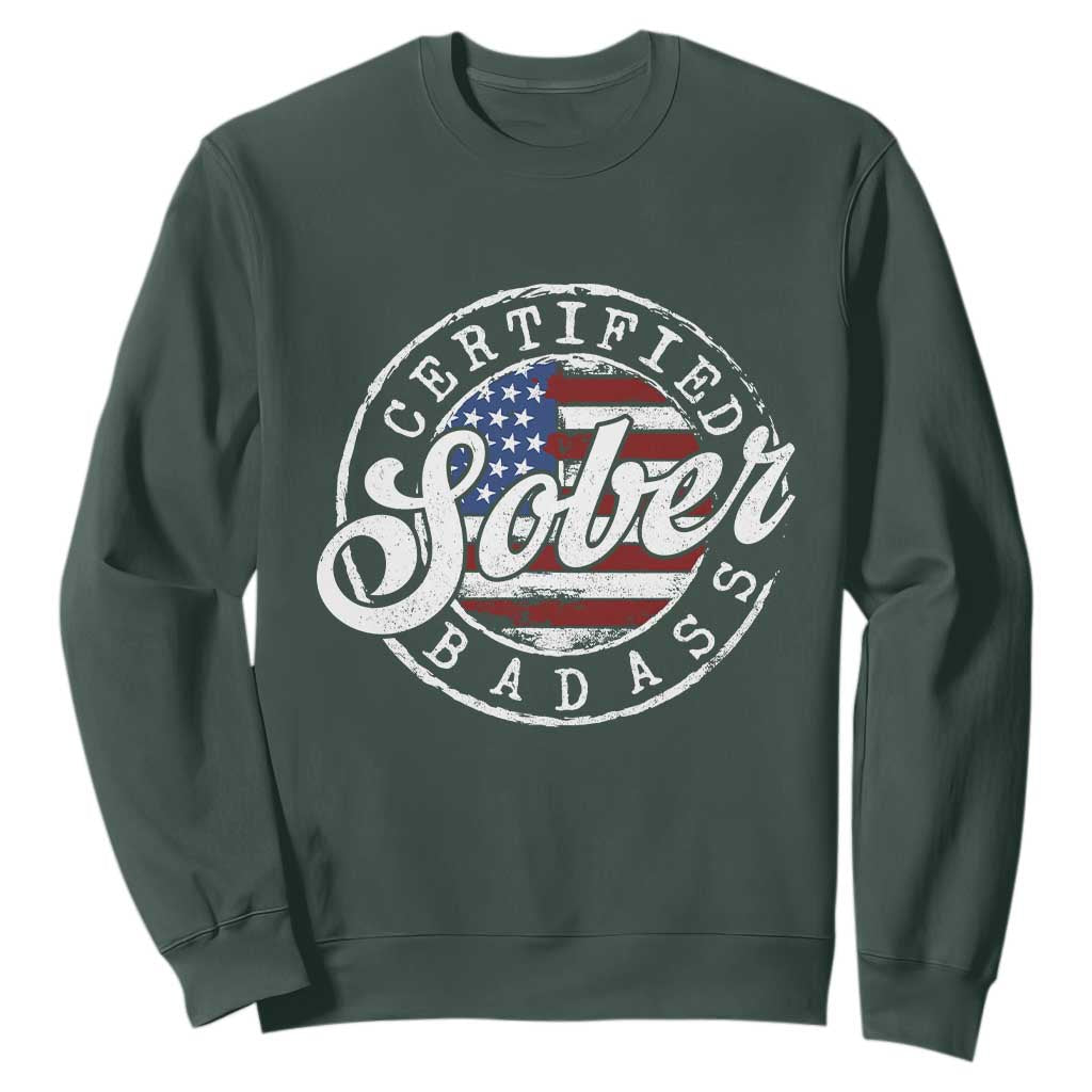 Certified Sober Badass Sweatshirt Sobriety Alcohol Recovery Vintage American Flag