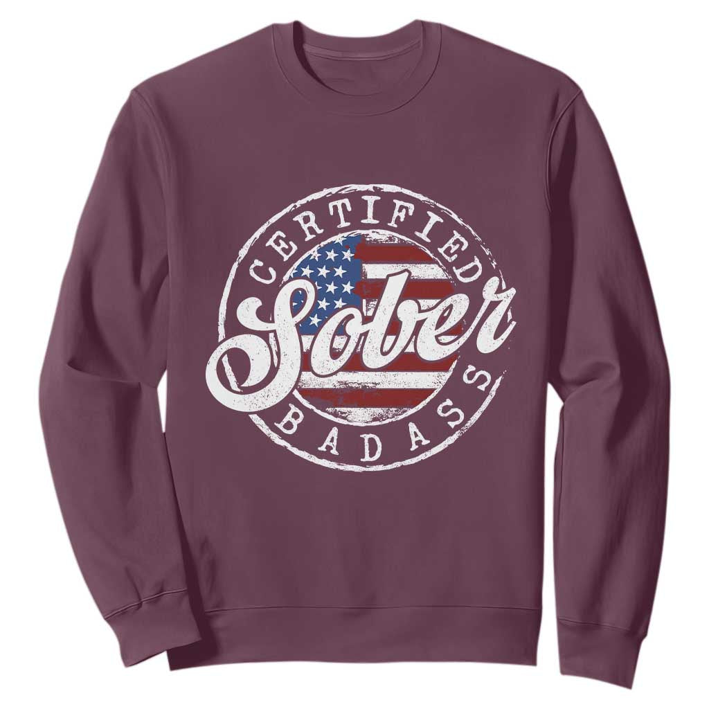 Certified Sober Badass Sweatshirt Sobriety Alcohol Recovery Vintage American Flag