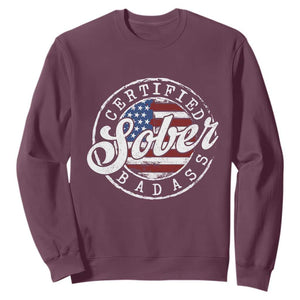 Certified Sober Badass Sweatshirt Sobriety Alcohol Recovery Vintage American Flag