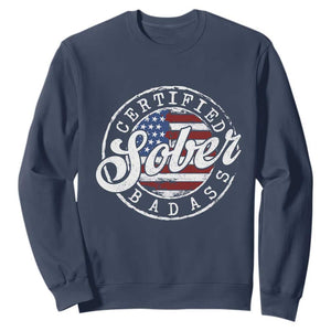 Certified Sober Badass Sweatshirt Sobriety Alcohol Recovery Vintage American Flag