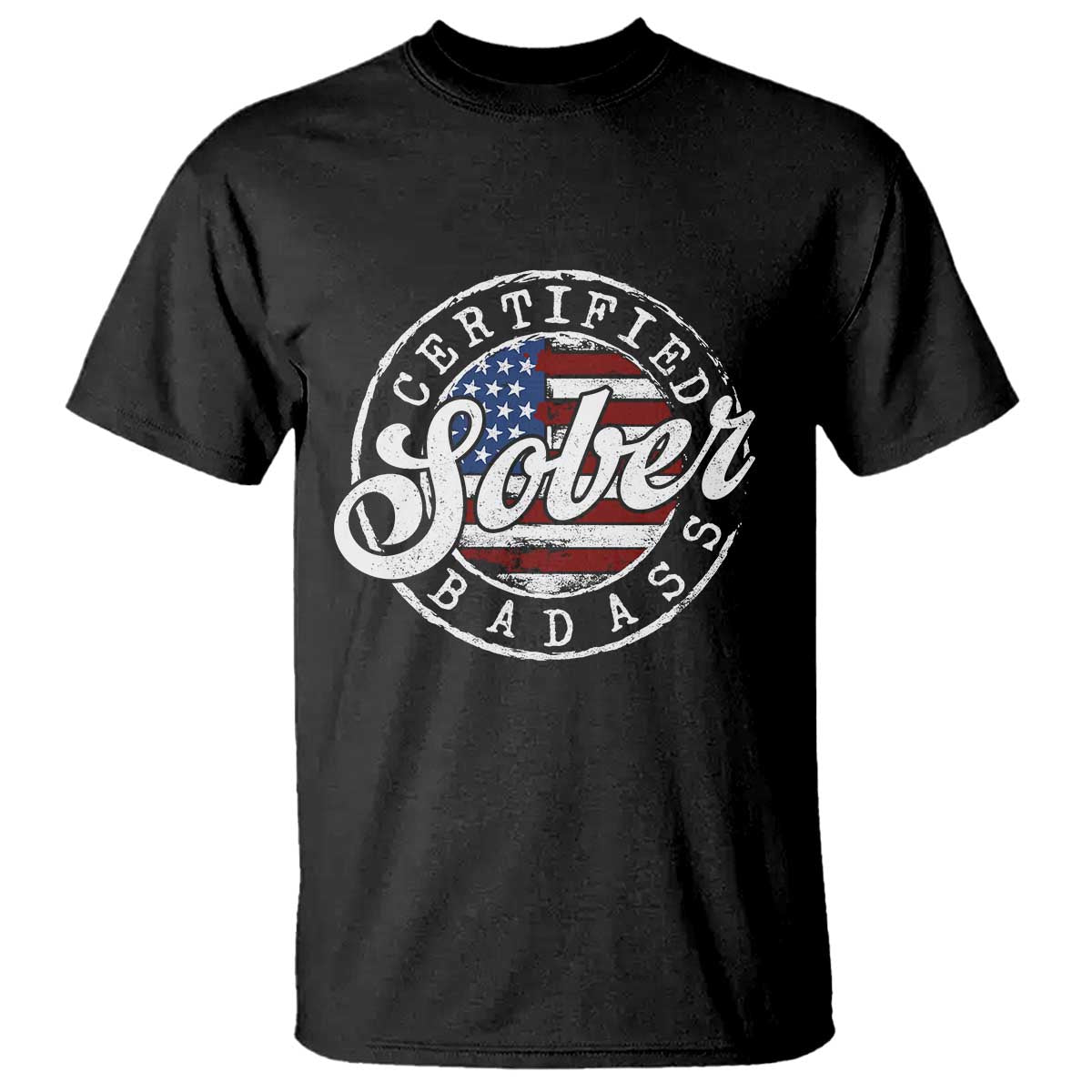 Certified Sober Badass T Shirt Sobriety Alcohol Recovery Vintage American Flag