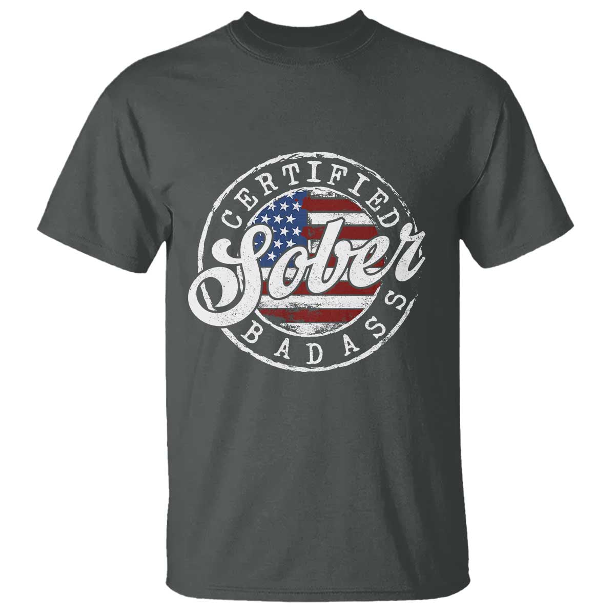 Certified Sober Badass T Shirt Sobriety Alcohol Recovery Vintage American Flag