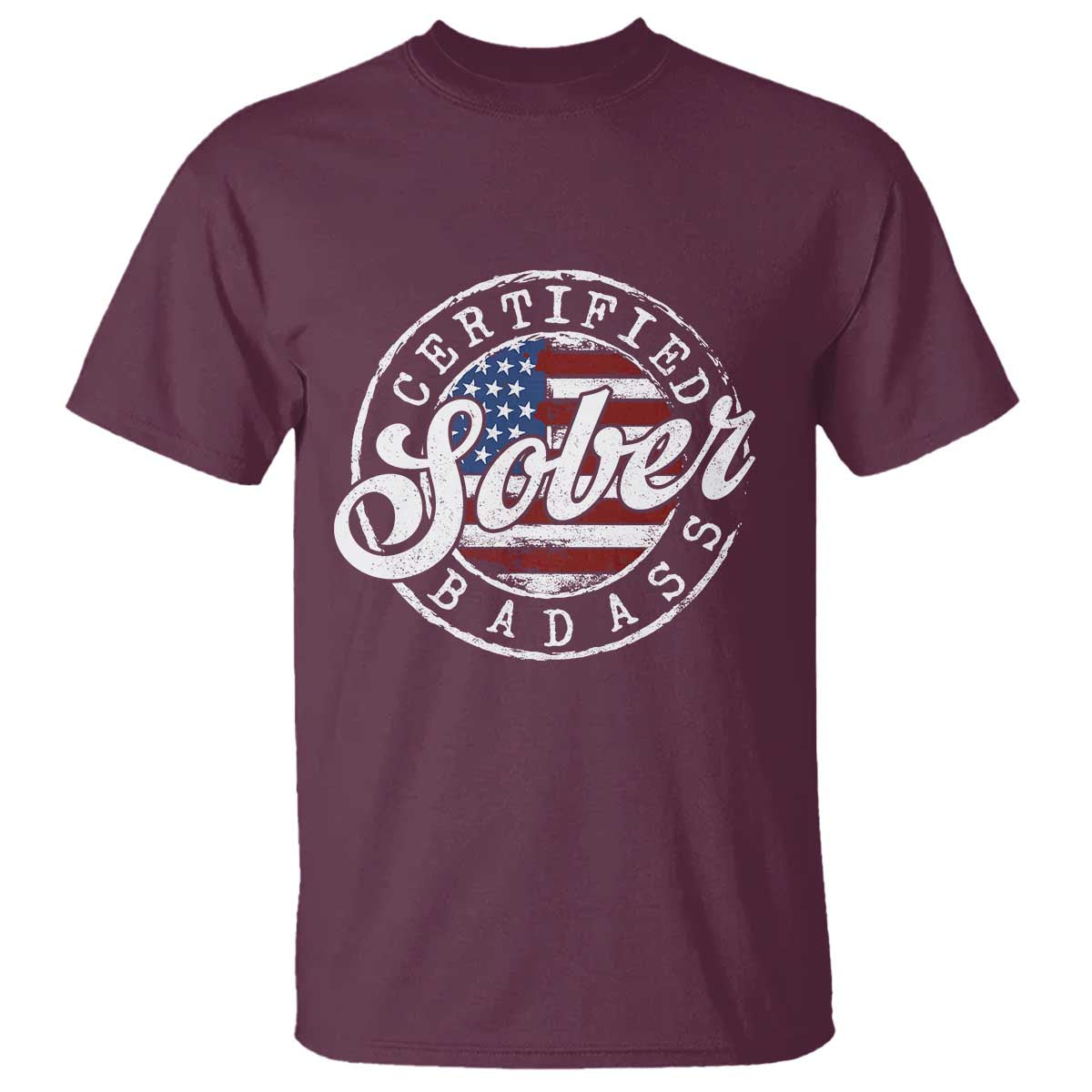 Certified Sober Badass T Shirt Sobriety Alcohol Recovery Vintage American Flag