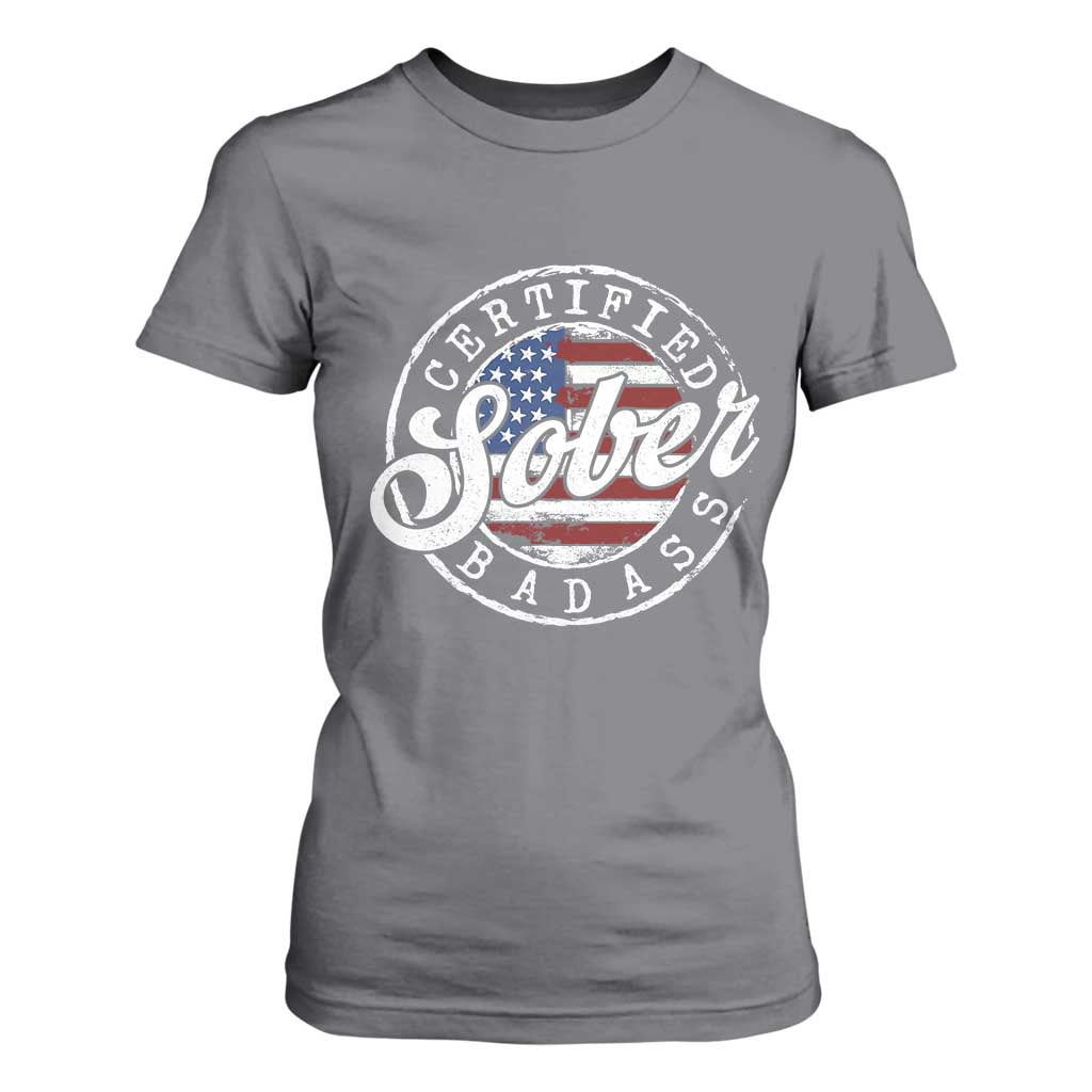 Certified Sober Badass T Shirt For Women Sobriety Alcohol Recovery Vintage American Flag