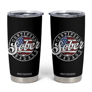 Certified Sober Badass Tumbler Cup Sobriety Alcohol Recovery Vintage American Flag