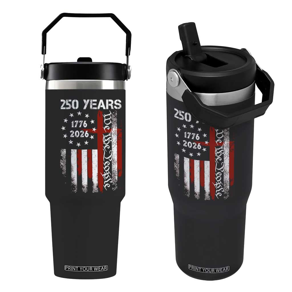 250 Years America Anniversary Christian USA Flag Flip Straw Tumbler TS11 One Size: 30 oz Black Print Your Wear