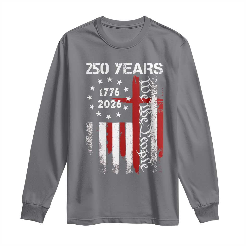 250 Years America Anniversary Christian USA Flag Long Sleeve Shirt TS11 Charcoal Print Your Wear