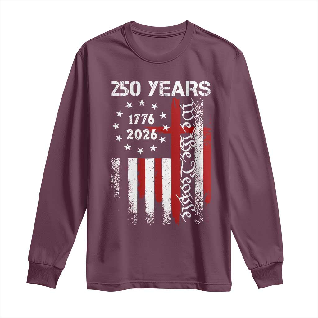 250 Years America Anniversary Christian USA Flag Long Sleeve Shirt TS11 Maroon Print Your Wear