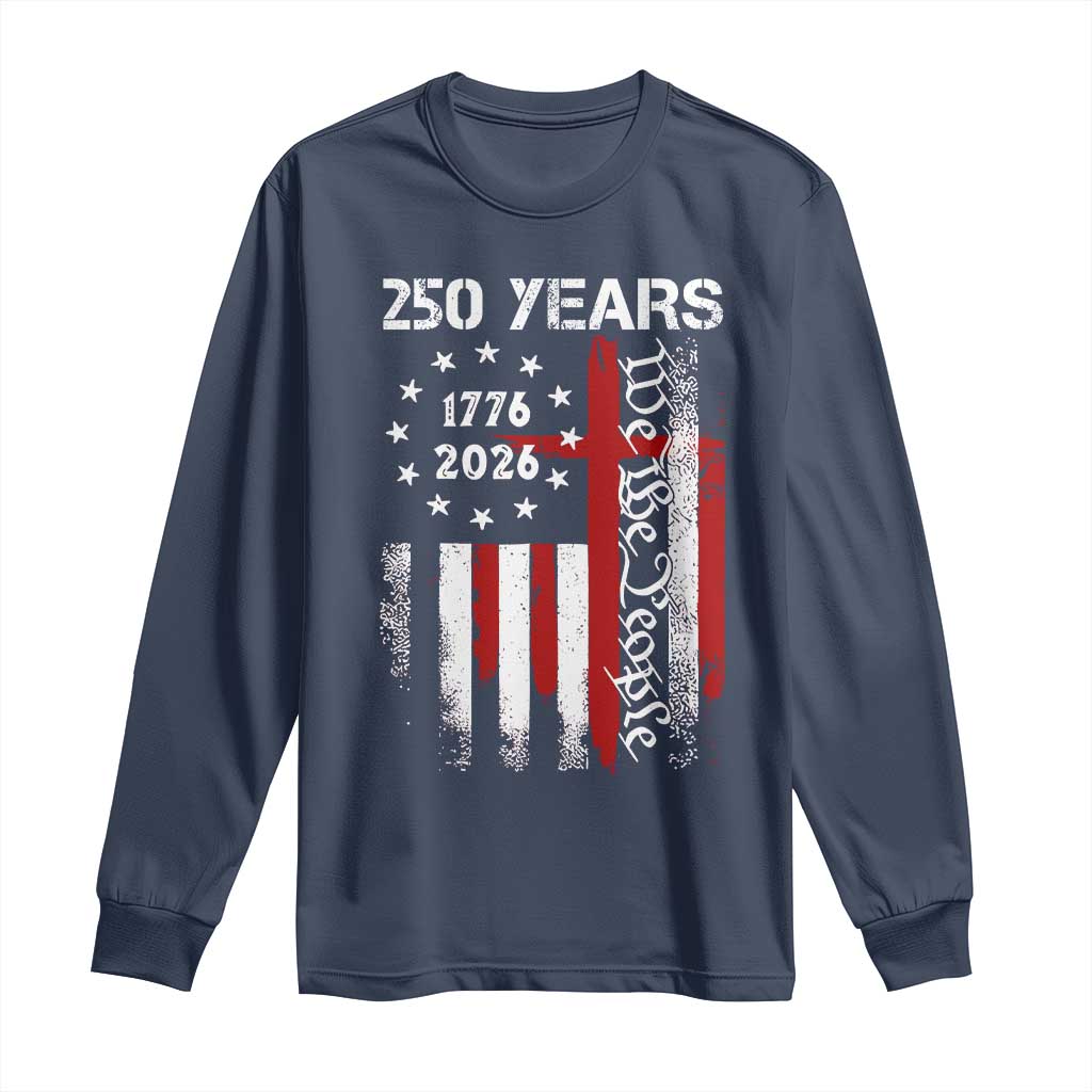 250 Years America Anniversary Christian USA Flag Long Sleeve Shirt TS11 Navy Print Your Wear