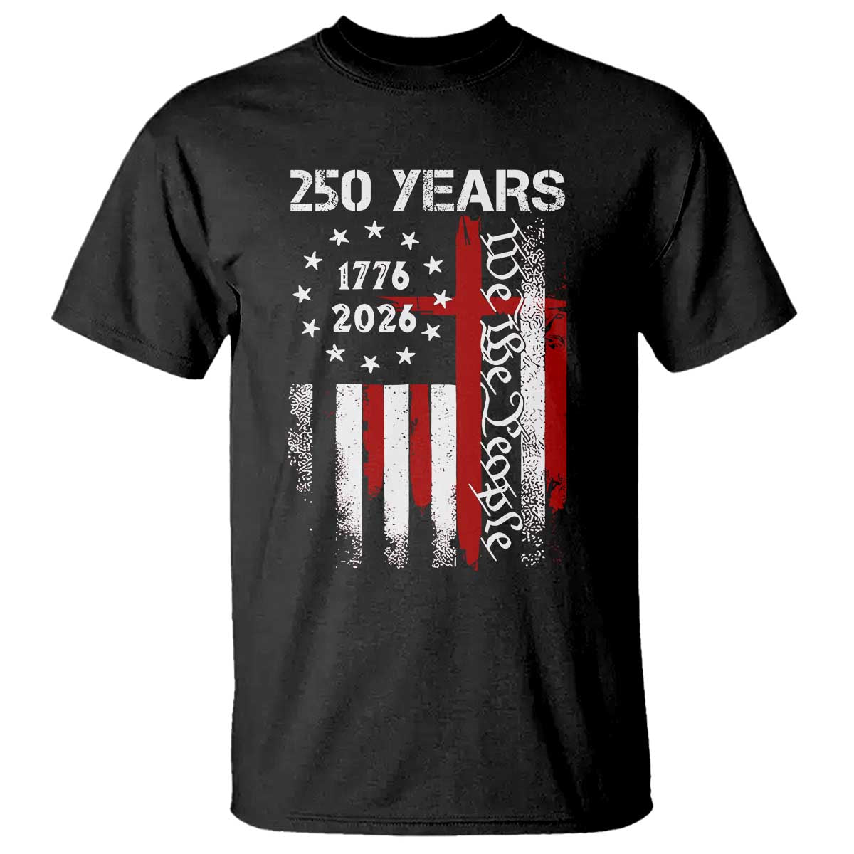 250 Years America Anniversary Christian USA Flag T Shirt TS11 Black Print Your Wear