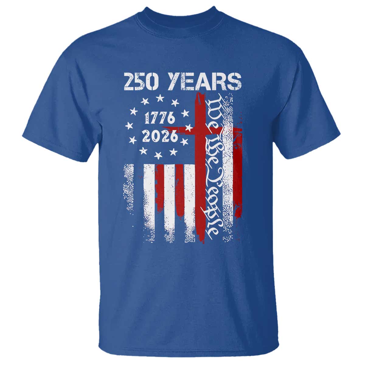 250 Years America Anniversary Christian USA Flag T Shirt TS11 Royal Blue Print Your Wear
