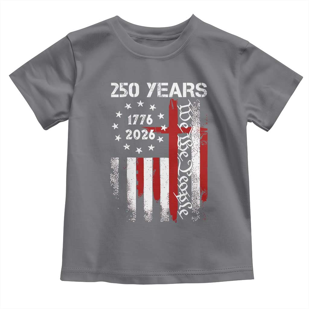 250 Years America Anniversary Christian USA Flag Toddler T Shirt TS11 Charcoal Print Your Wear