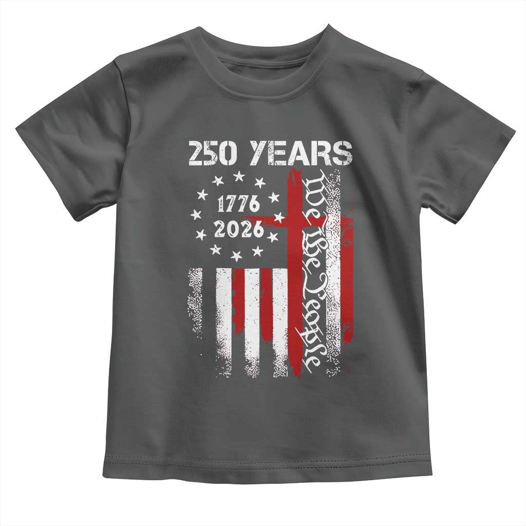 250 Years America Anniversary Christian USA Flag Toddler T Shirt TS11 Dark Heather Print Your Wear