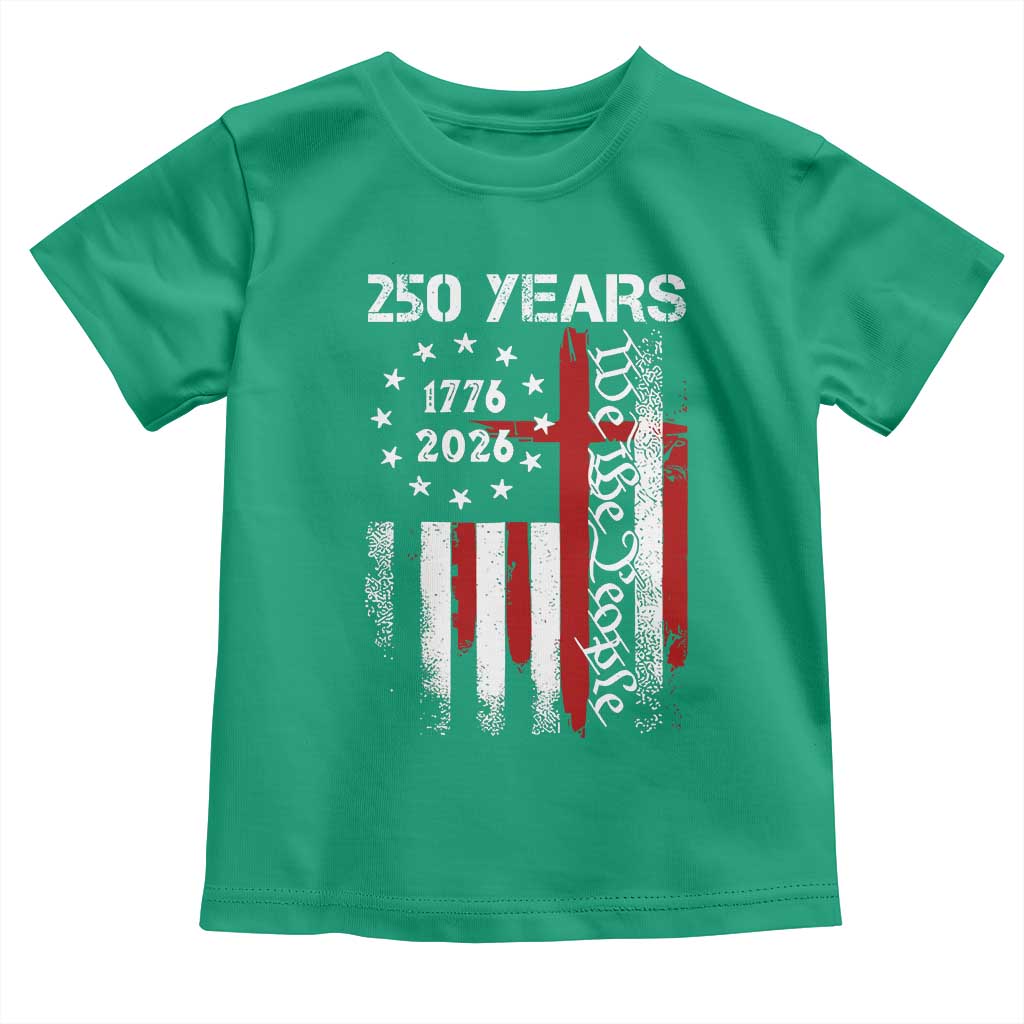 250 Years America Anniversary Christian USA Flag Toddler T Shirt TS11 Irish Green Print Your Wear