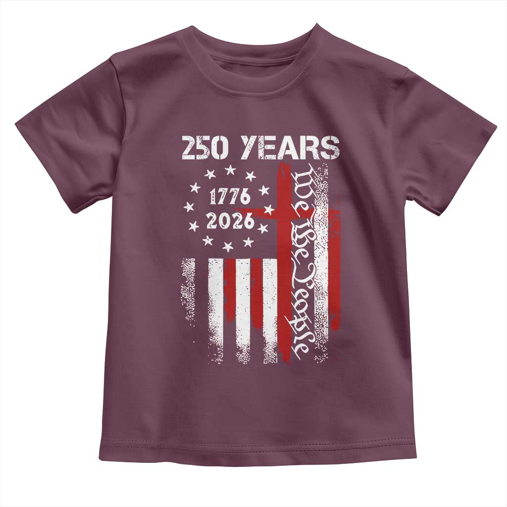 250 Years America Anniversary Christian USA Flag Toddler T Shirt TS11 Maroon Print Your Wear